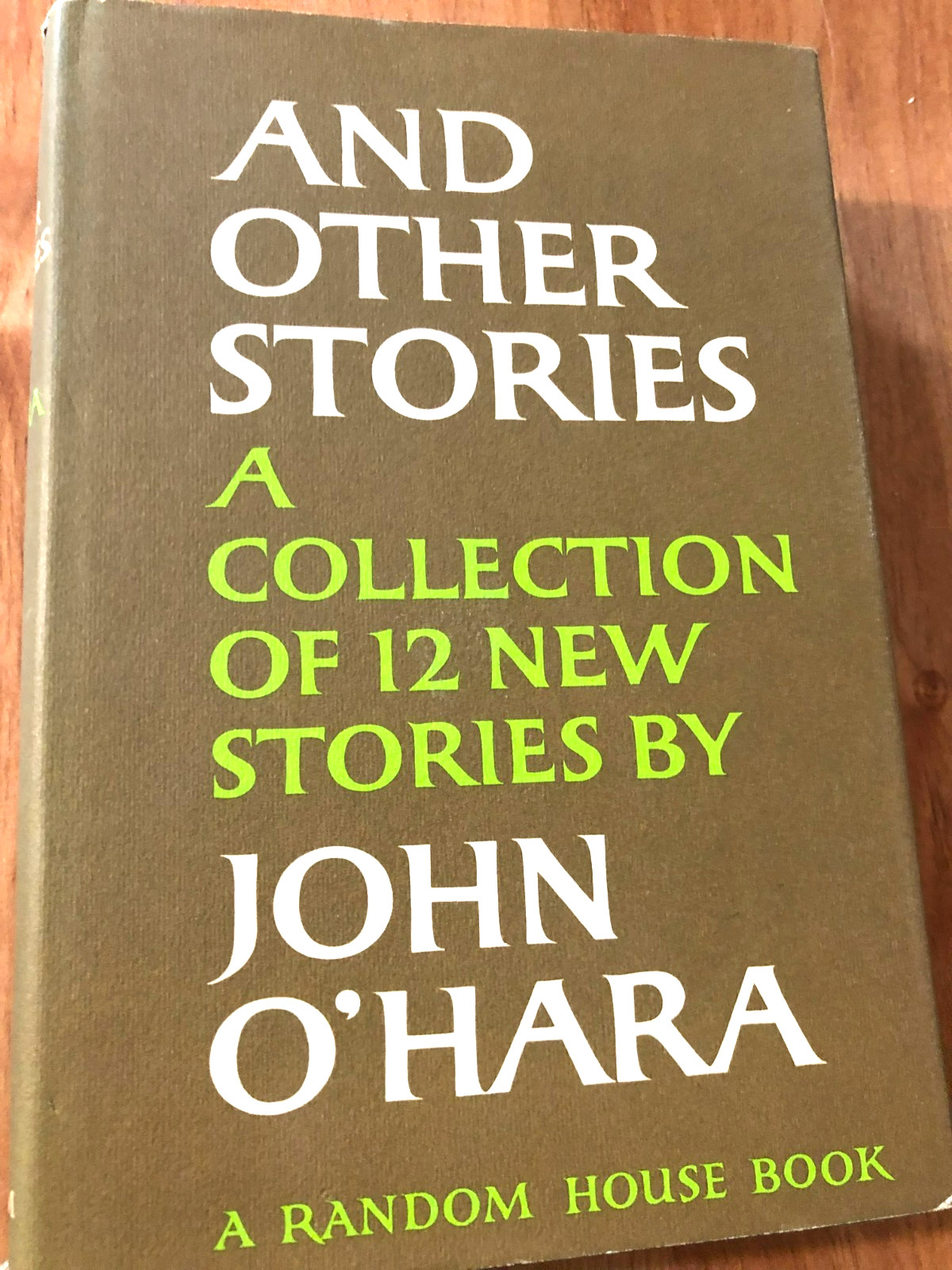 RARE JOHN O’HARA! And Other Stories: Collection of 12 New Stories by John O’Hara
