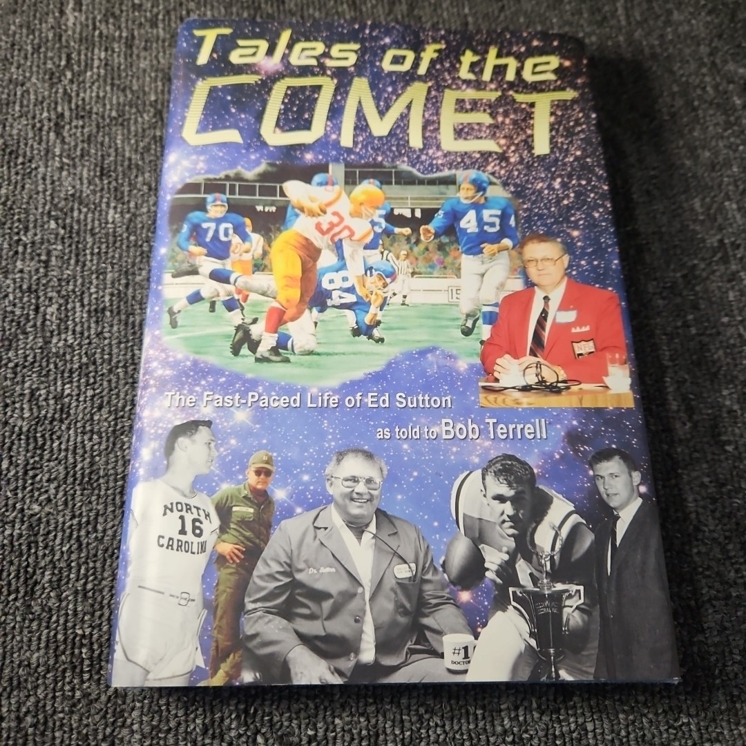 Tales of the Comet: The Fast-Paced Life of Ed Sutton (1st Ed)