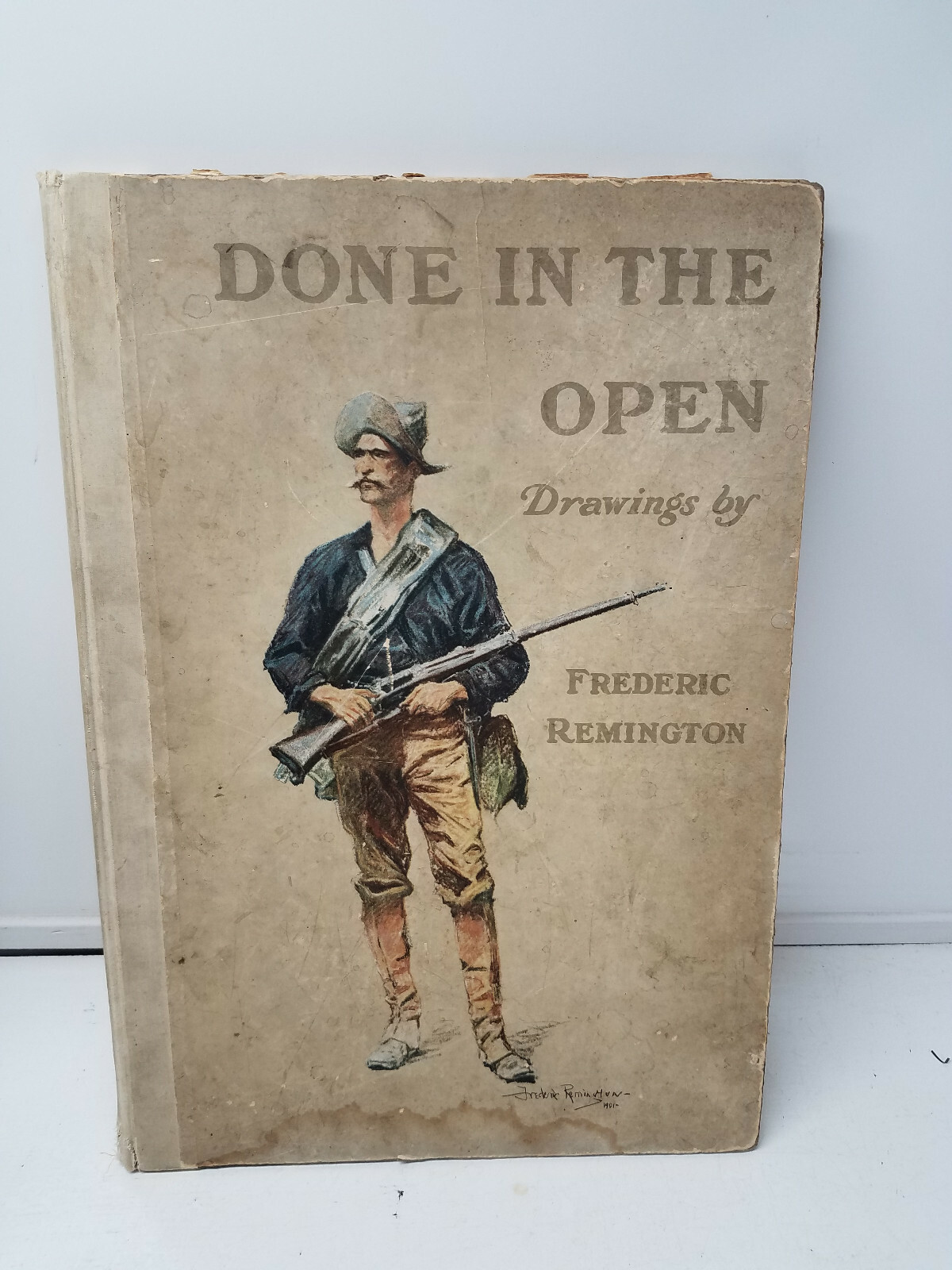 DONE In The OPEN,1902,Drawings by Frederic REMINGTON,Illustrated,Owen WISTER