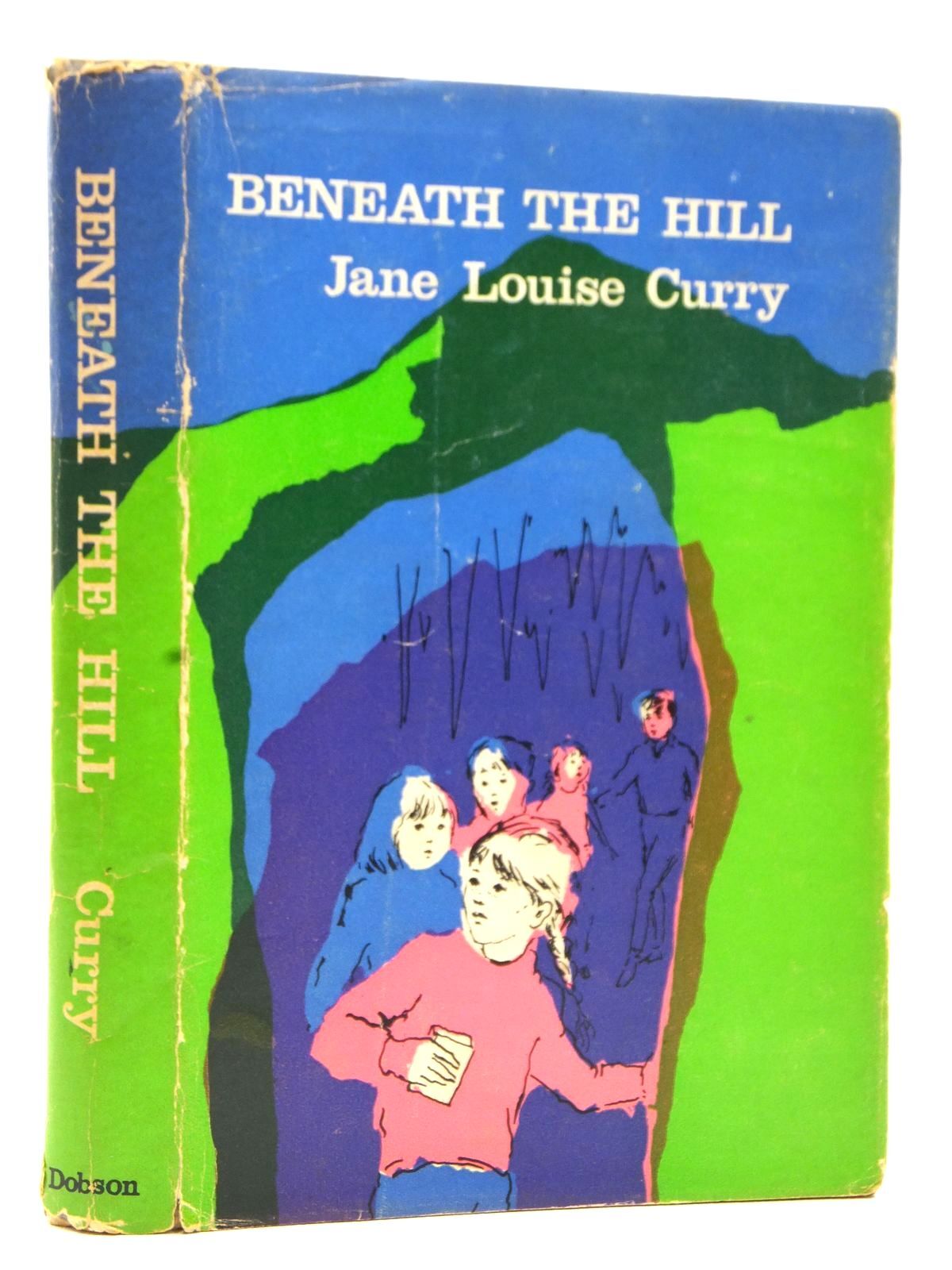 BENEATH THE HILL – Curry, Jane Louise