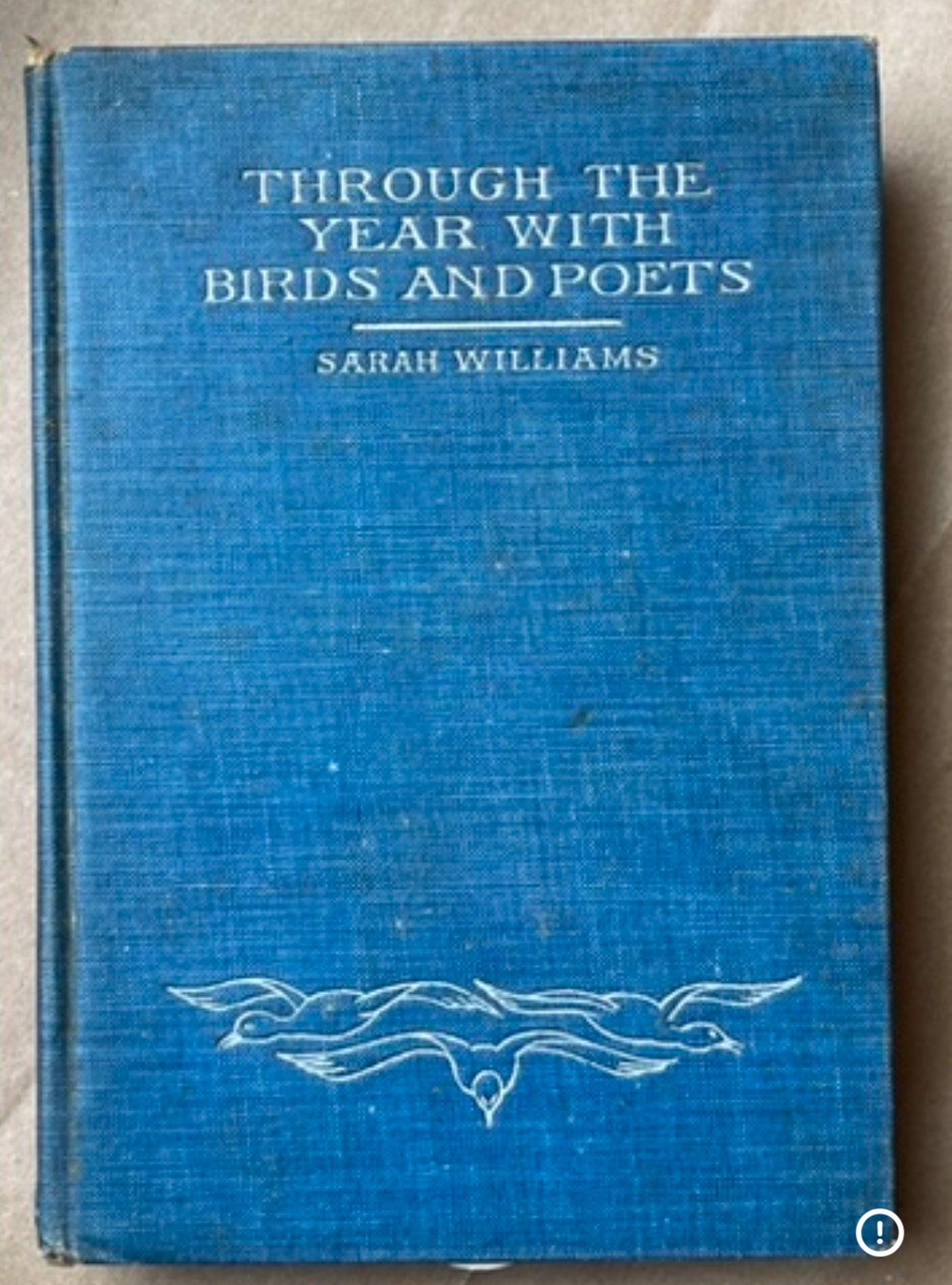 First Edition. 1900.Through the Year with Birds & Poets, Sarah Williams.