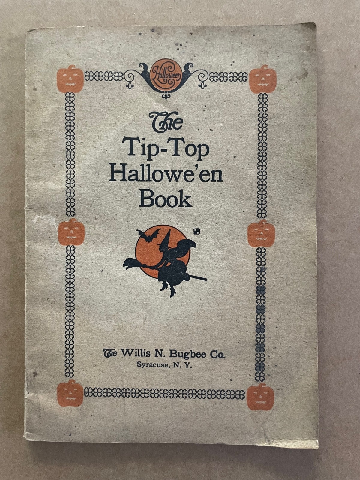 Vintage 1925 TIP-TOP HALLOWE’EN Book Willis Bugbee Co Syracuse NY Plays Games