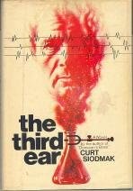 THE THIRD EAR. By Curt Siodmak – Hardcover *Excellent Condition*
