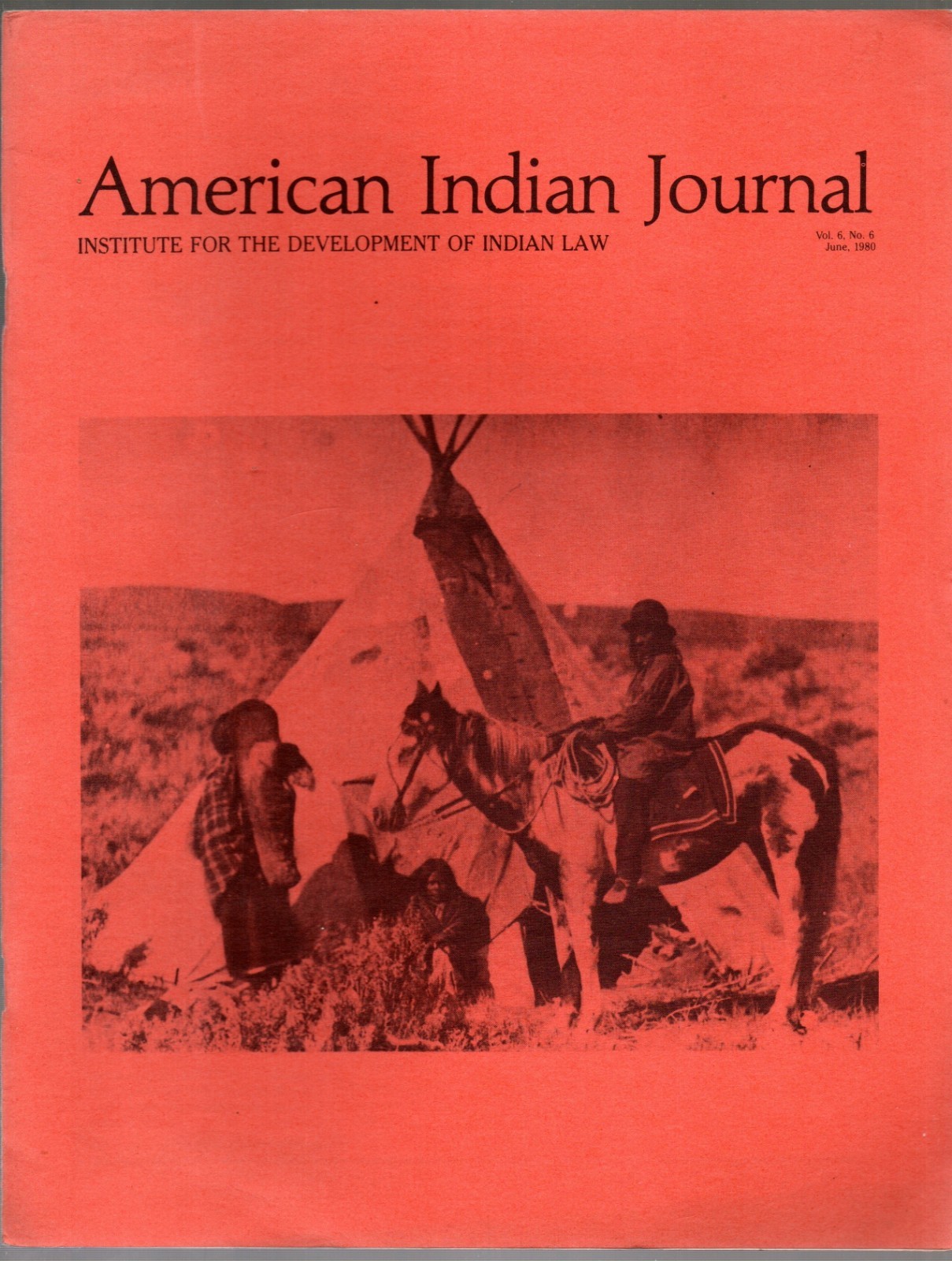 American Indian Journal June 1980 Vol 6 #6 Institute for the Development Law