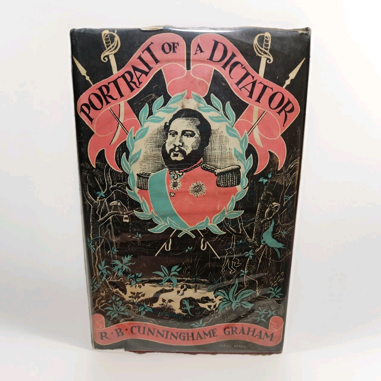 Portrait of a Dictator by R.B. Cunninghame Graham 1933 1st Ed with Dust Jacket