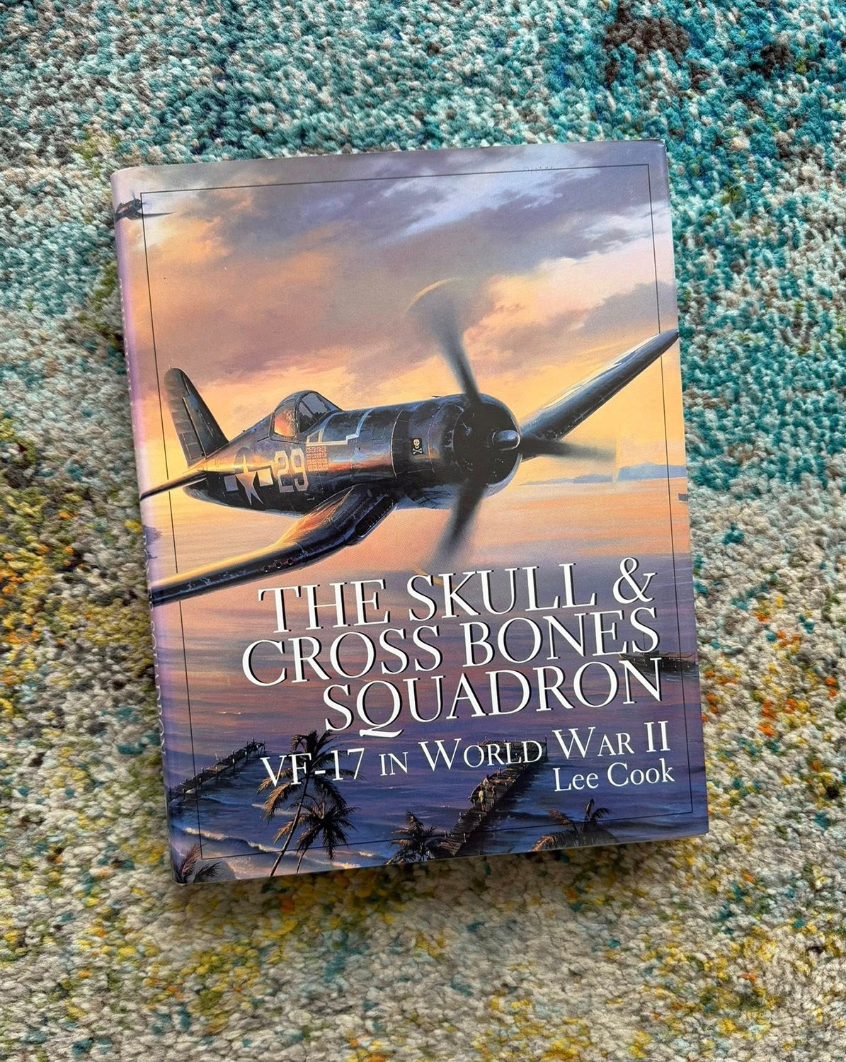 Skull & Crossbones Squadron VF-17 In World War II Schiffer Military HC Book