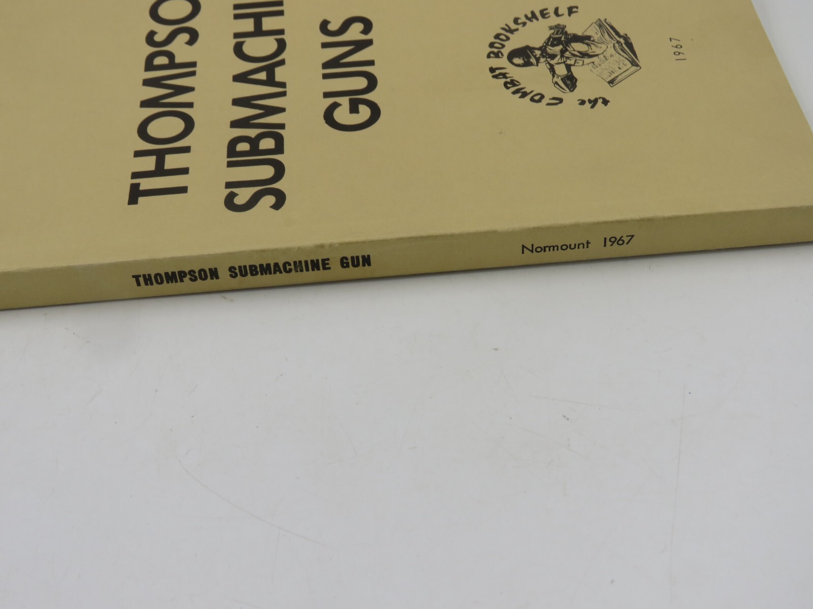 Thompson Submachine Guns The Combat Bookshelf 1967