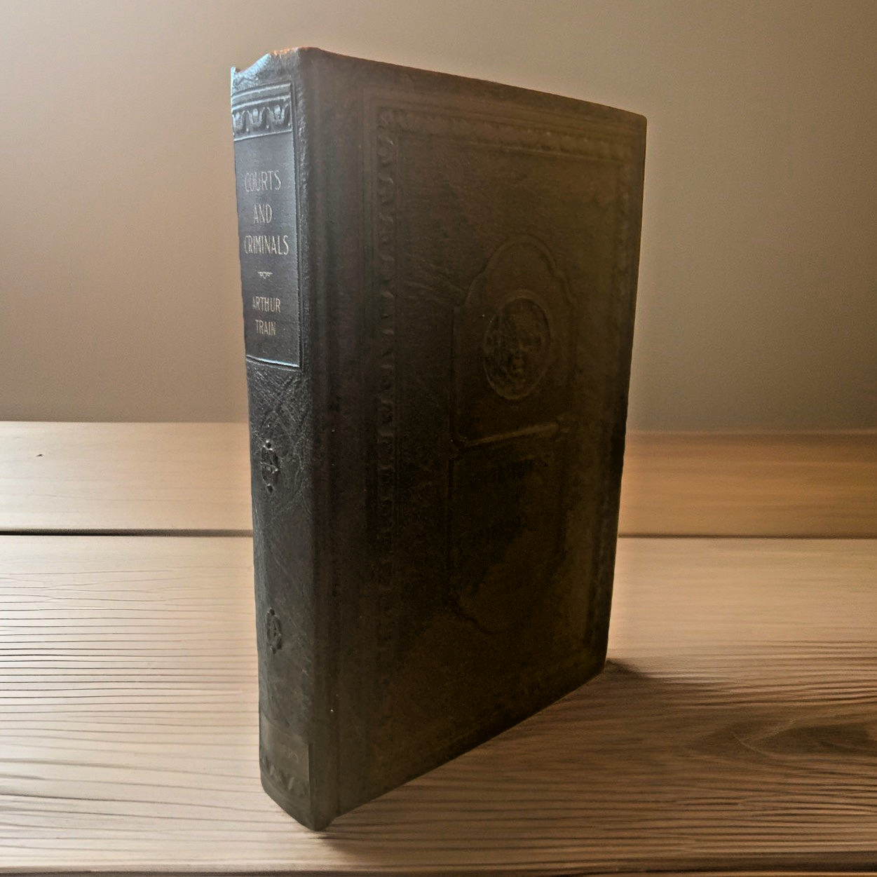 Courts and Criminals (1924) ~ Arthur Train ~ Hardcover