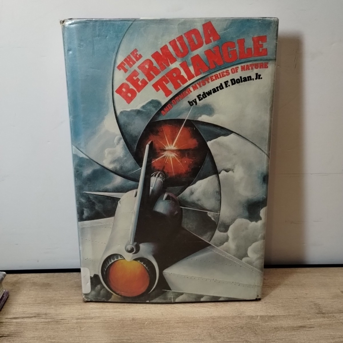 The Bermuda Triangle & Other Mysteries of Nature by Edward Dolan, Jr. Hardcover