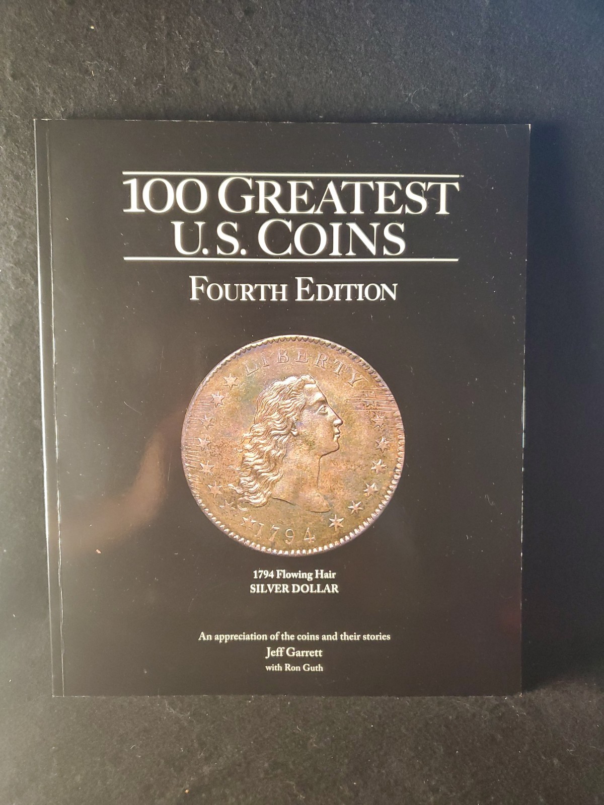100 Greatest U.S. Coins Fourth Edition 2015 Jeff Garrett Coin Value Guide PB