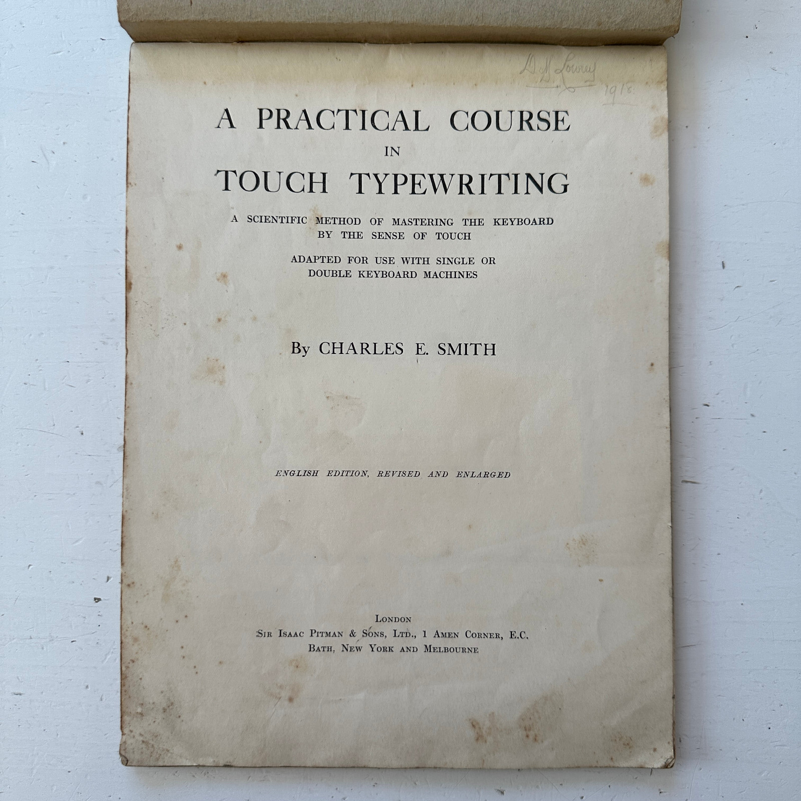 A Practical Course in Touch Typewriting Charles E. Smith Pitman & Sons 1918