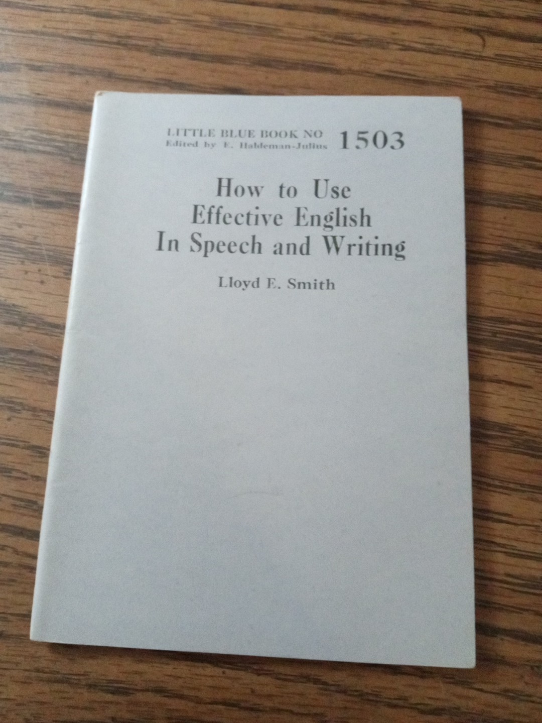 Little Blue Book 1503 How to Use Effective English in Speech And Writing 1930