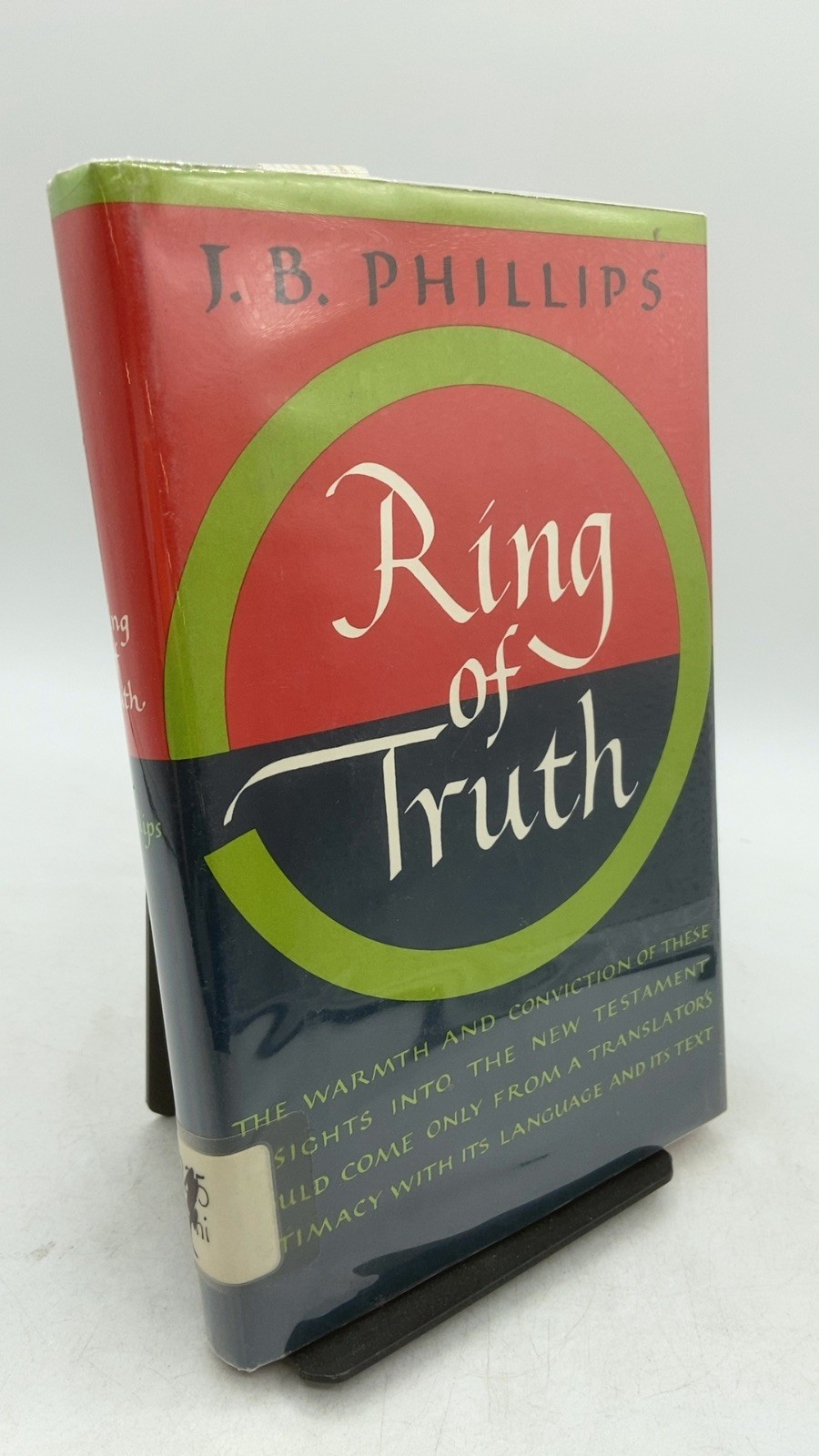 Ring of Truth: A Translator’s Testimony J. B. Phillips Hardcover First Printi…