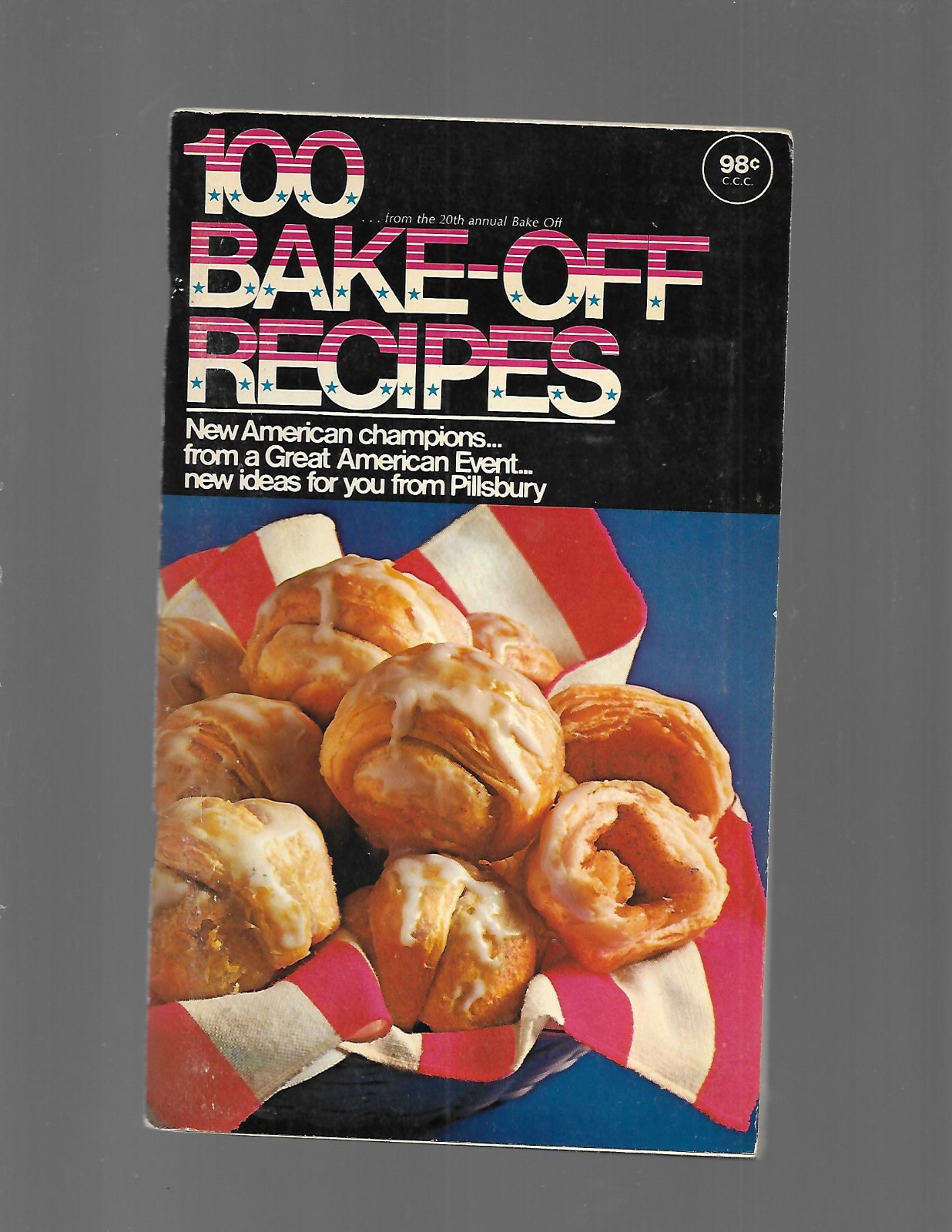 100 Bake-Off: New Ideas From Pillsbury (1969 Cookbook) 96 pgs