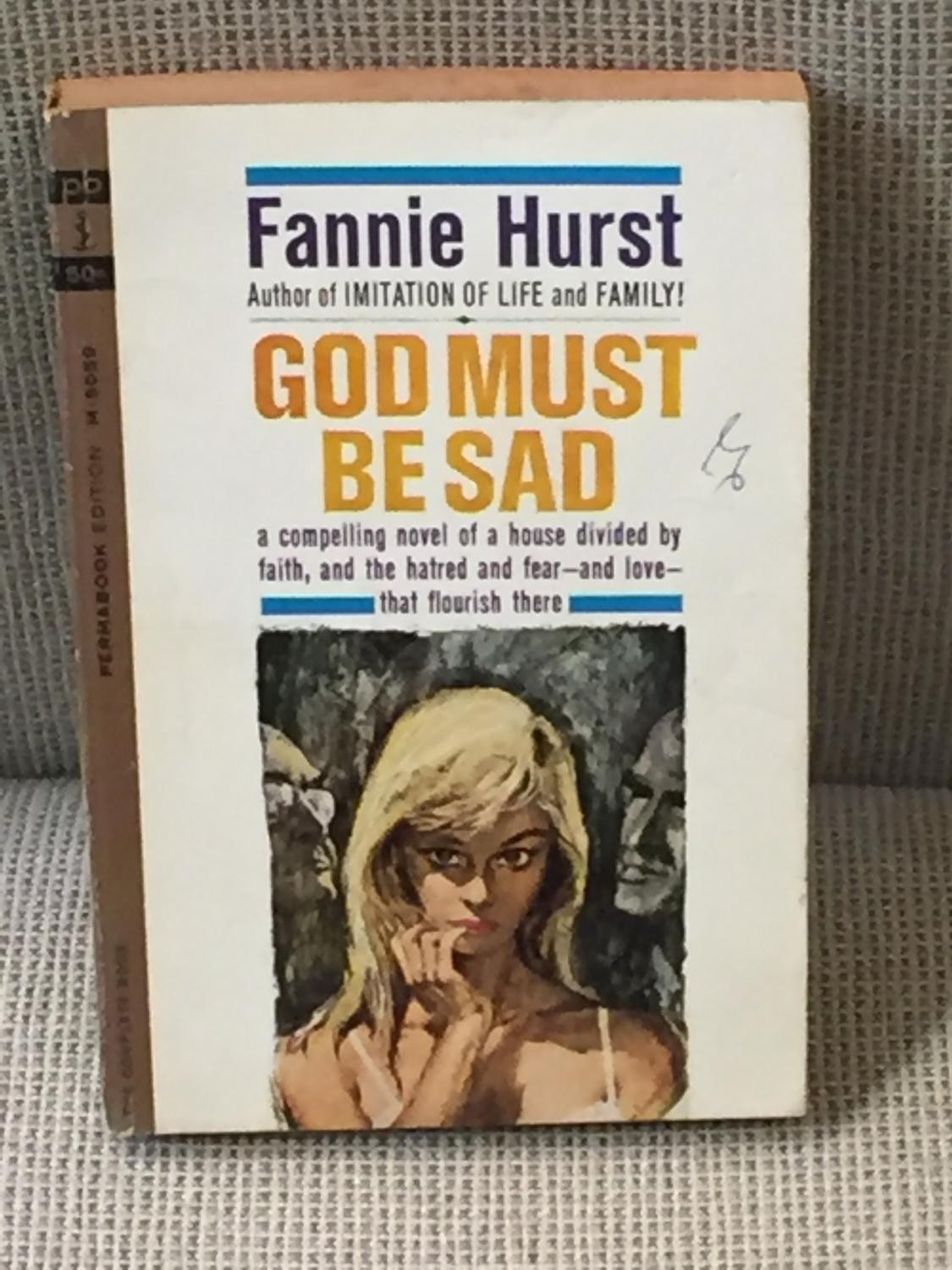 Fannie Hurst / GOD MUST BE SAD 1st Edition 1963