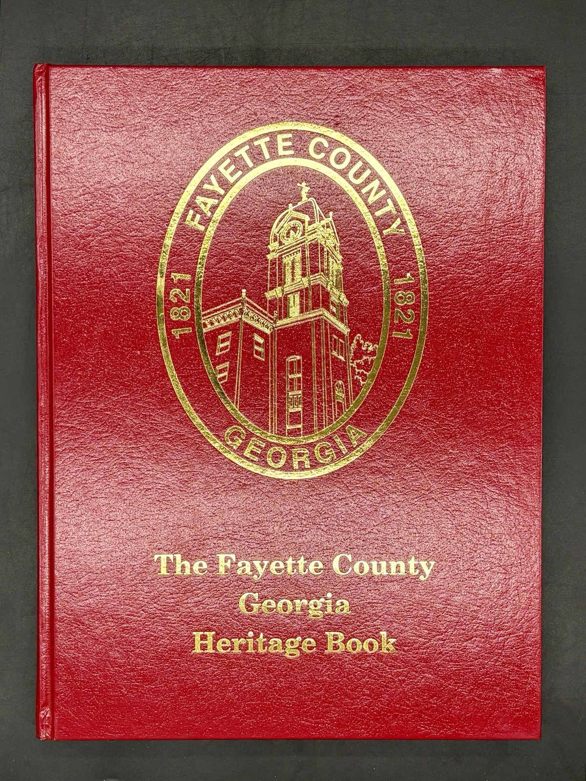 The Fayette County Georgia Heritage Book~History~Genealogy~Families~Photos~2003