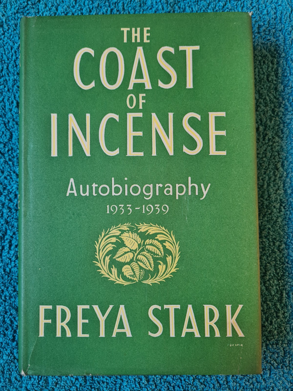 Freya Stark, The Coast of Incense, Autobiography 1933-1939, 1st edition 1953, DJ