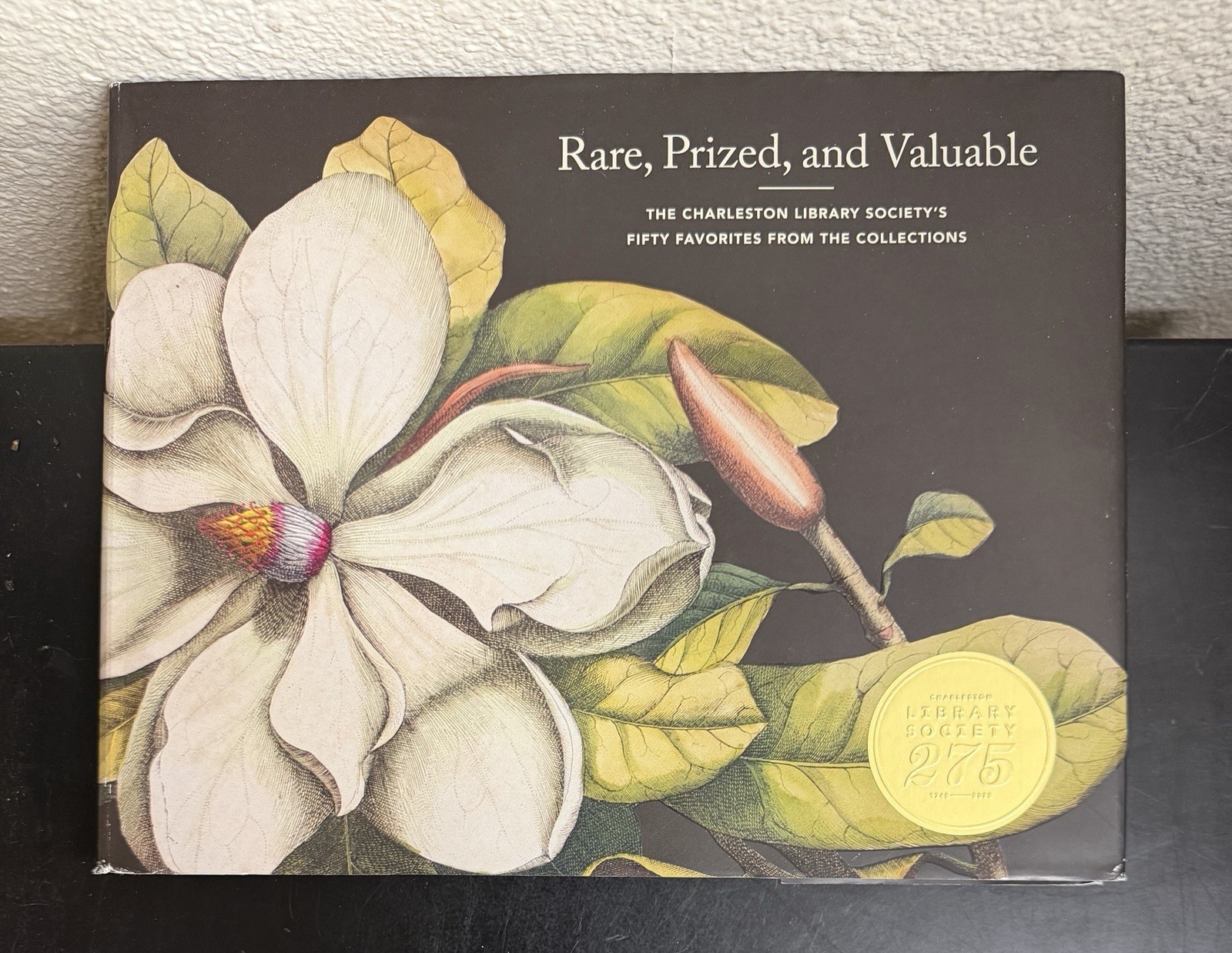 Rare, Prized And Valuable: Charleston Library Society’s Fifty Favorites From …