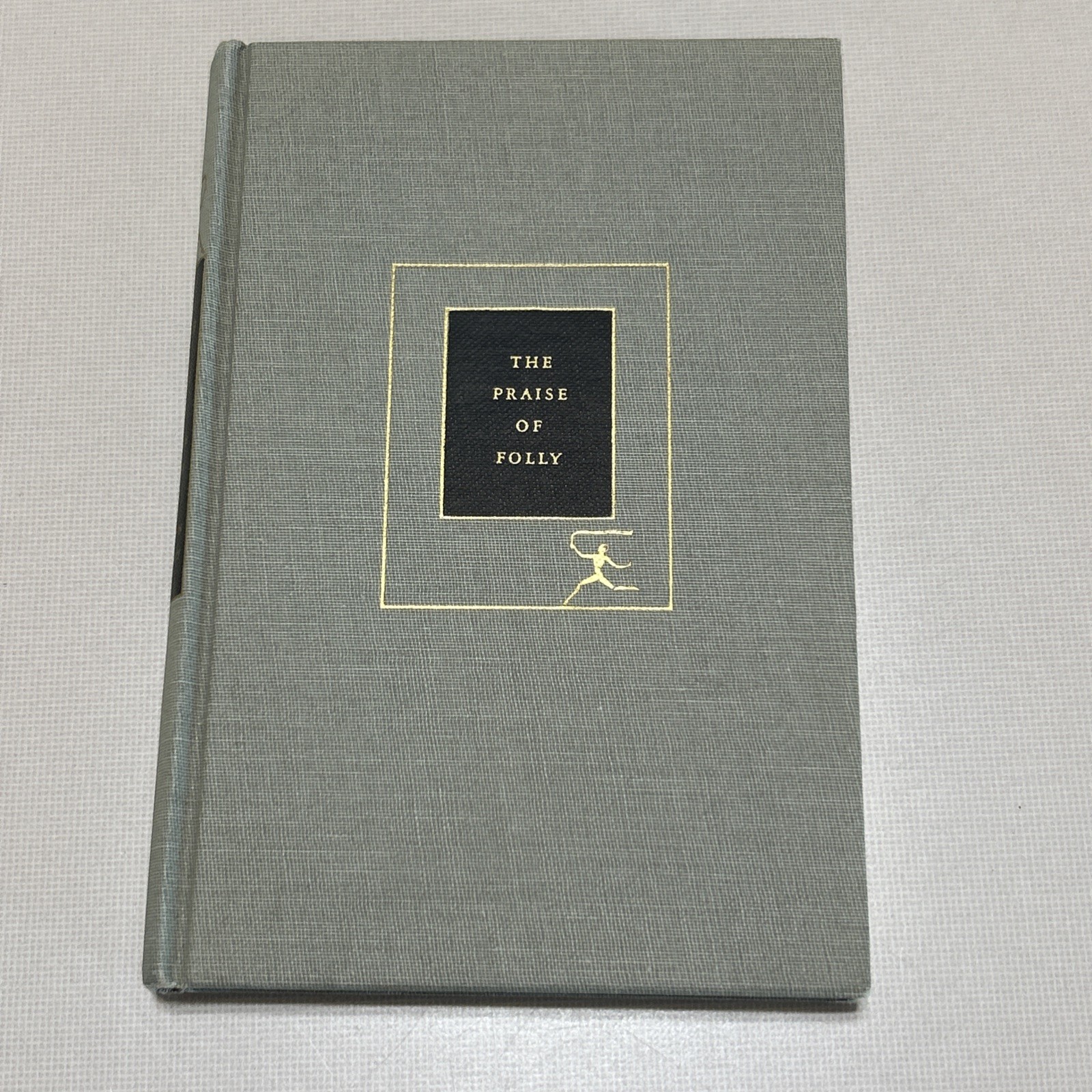 The Praise of Folly 1941 Modern Library Erasmus Greek Lit Philosophical Essay