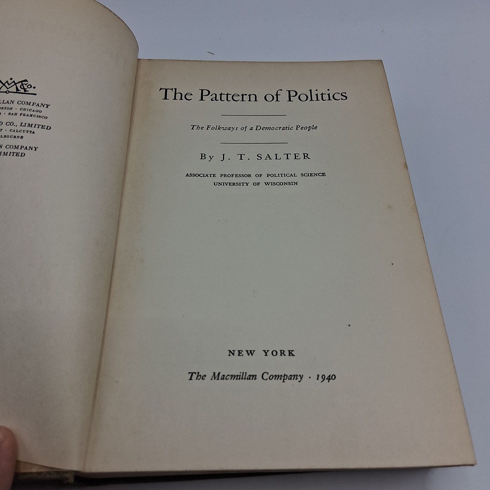 1940 First Edition ‚The Pattern of Politics‘ J.T. Salter – Hardcover Macmillan