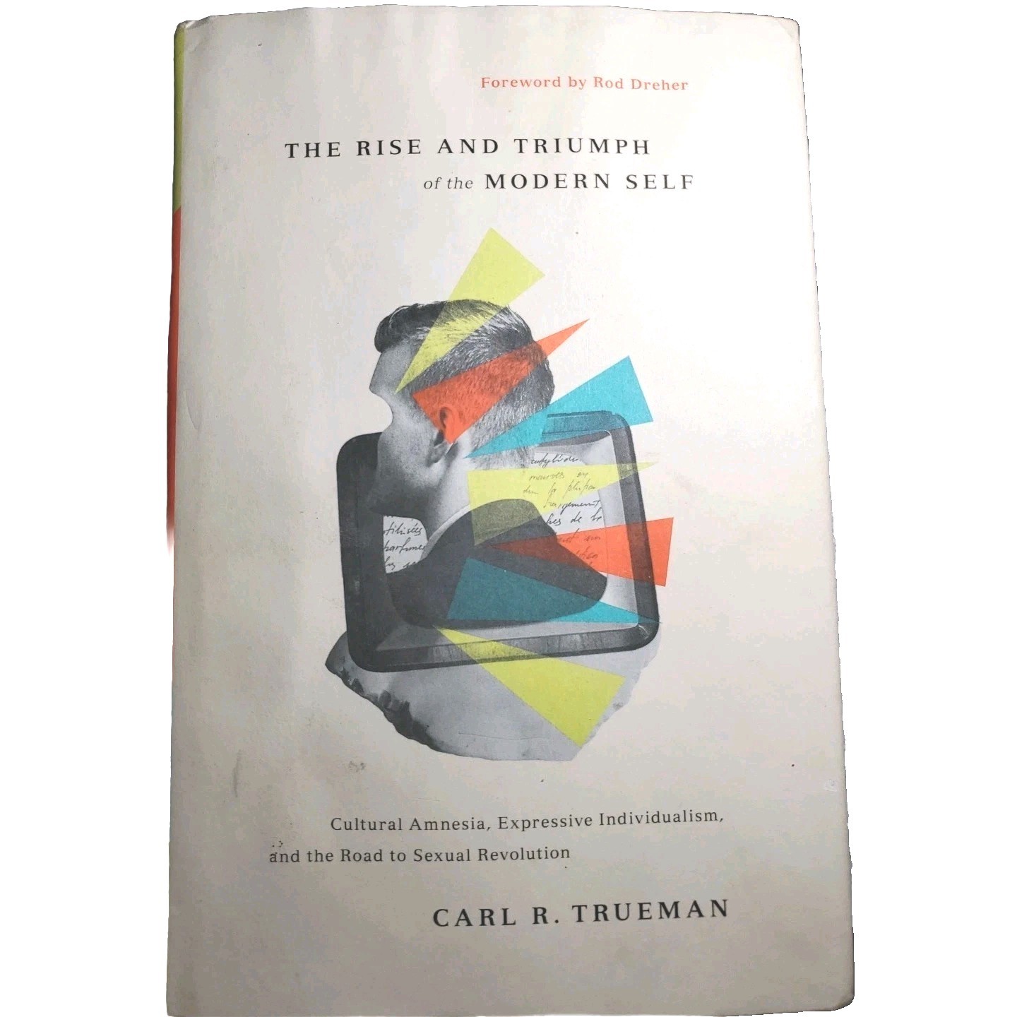 The Rise and Triumph of the Modern Self Carl R. Trueman 2020 Hardcover Dust Jack