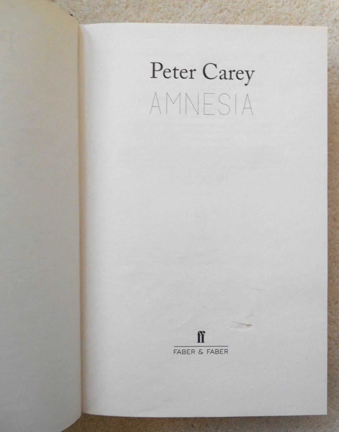 Peter Carey – ‚Amnesia‘ Hardback First UK Edition (2014)