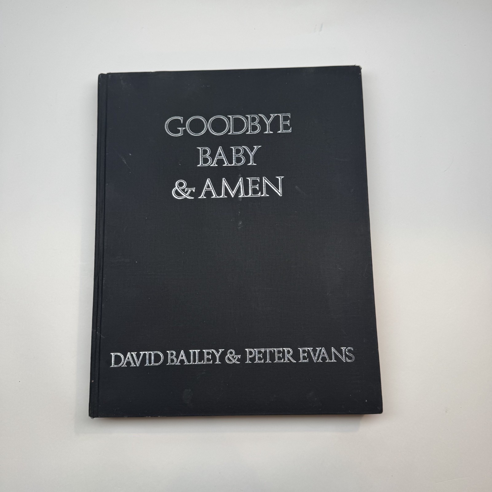 Goodbye Baby and Amen – David Bailey & Peter Evans (1ST EDITION)