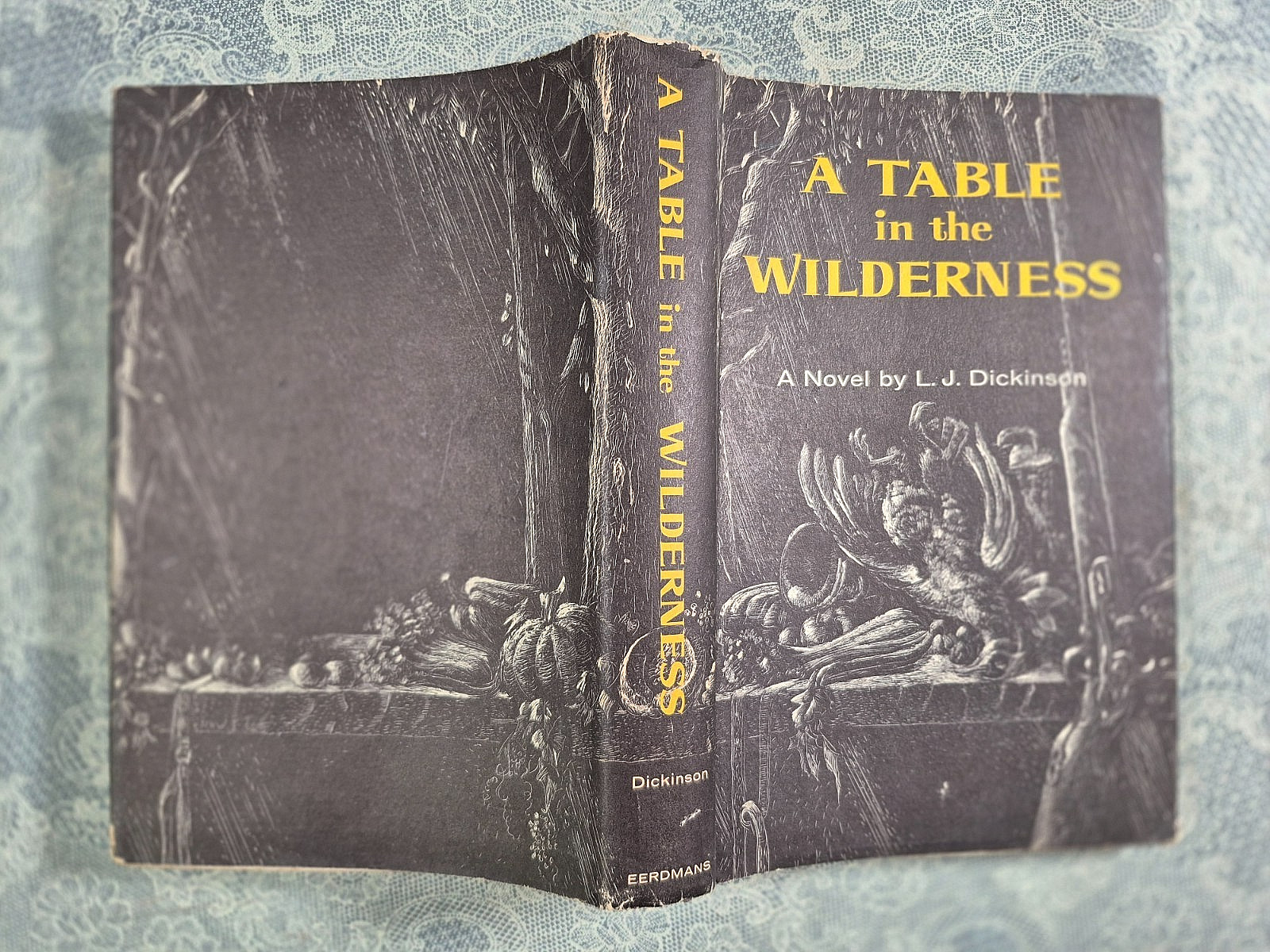 A Table in the Wilderness: L. J. Dickinson. Wm. B. Eerdmans, Pub. 1959