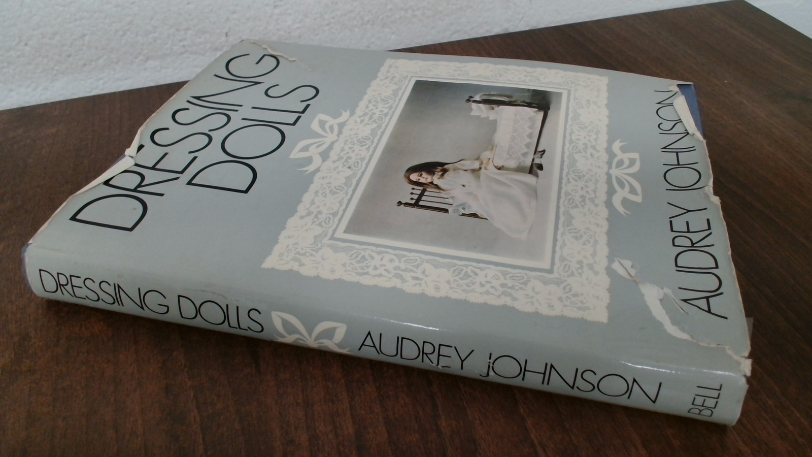Dressing Dolls, Audrey Johnson, G Bell And Sons Ltd, 1969, Hardco