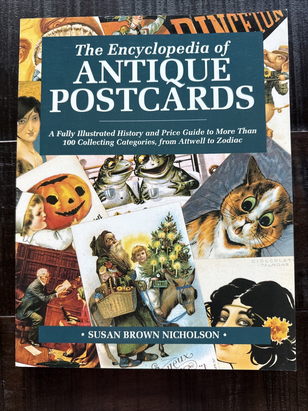 Encyclopedia of Antique Postcards by Susan B. Nicholson