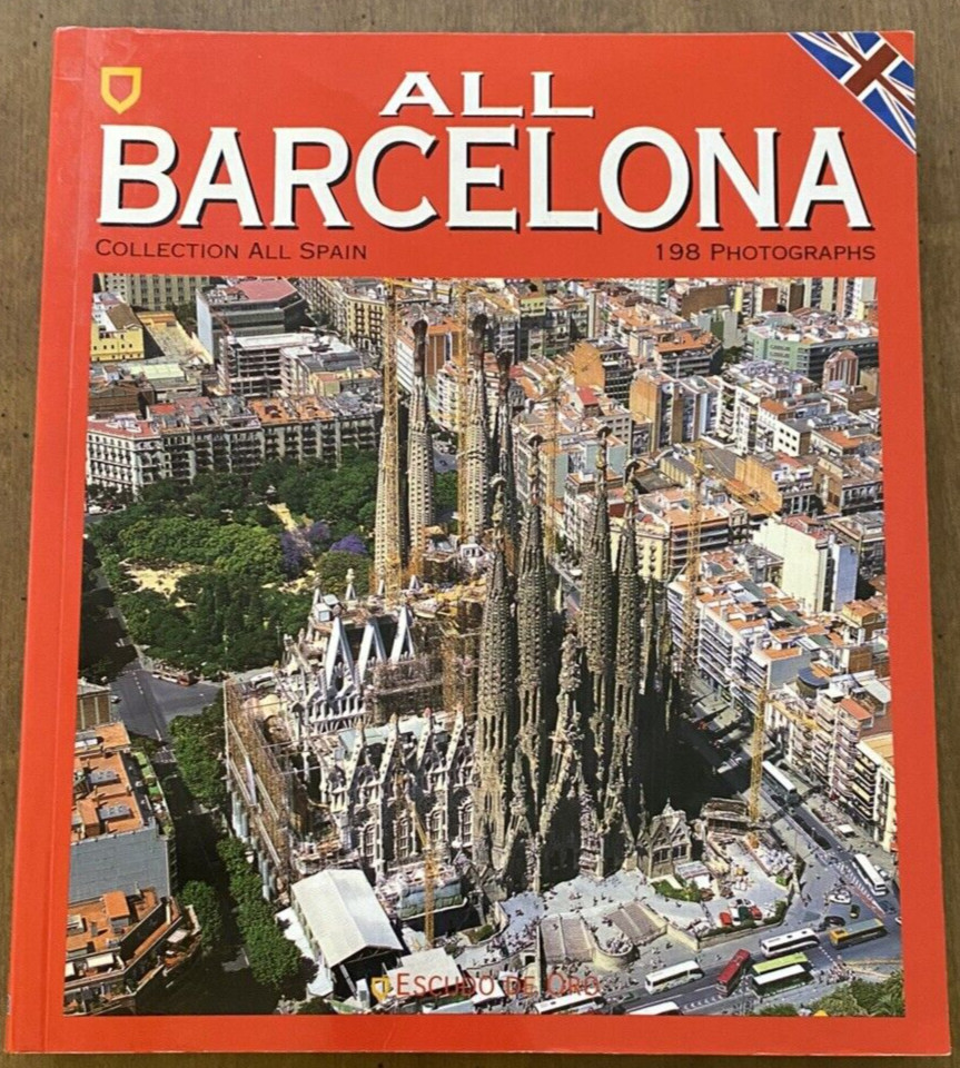 „All Barcelona“ 198 Photographs Escudo de Oro Softcover Book Travel SPAIN PB