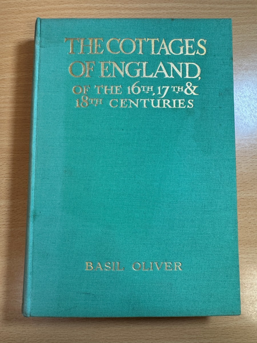 The Cottages of England by Basil Oliver Hardcover 1929 B. T. Batsford Ltd.