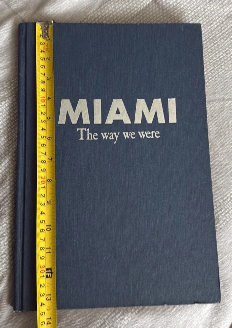 Miami: The Way We Were by Howard Kleinberg-1989