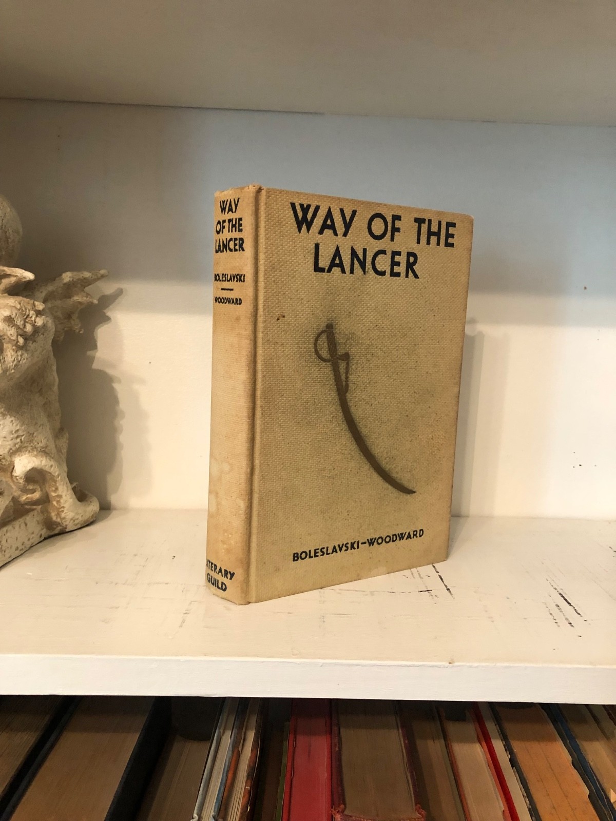 Richard Boleslavski Helen Woodward WAY OF THE LANCER Literary Guild 1932 G