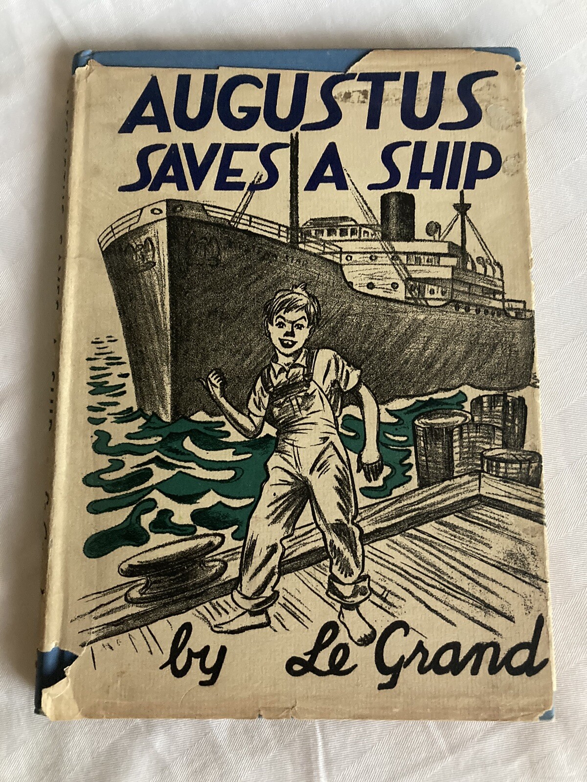 1945 Augustus Saves A Ship by Le Grand Hardcover Book, with Dust Jacket
