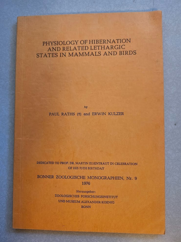Physiology of Hibernation and Related Lethargic States in Mammals and Birds 1976