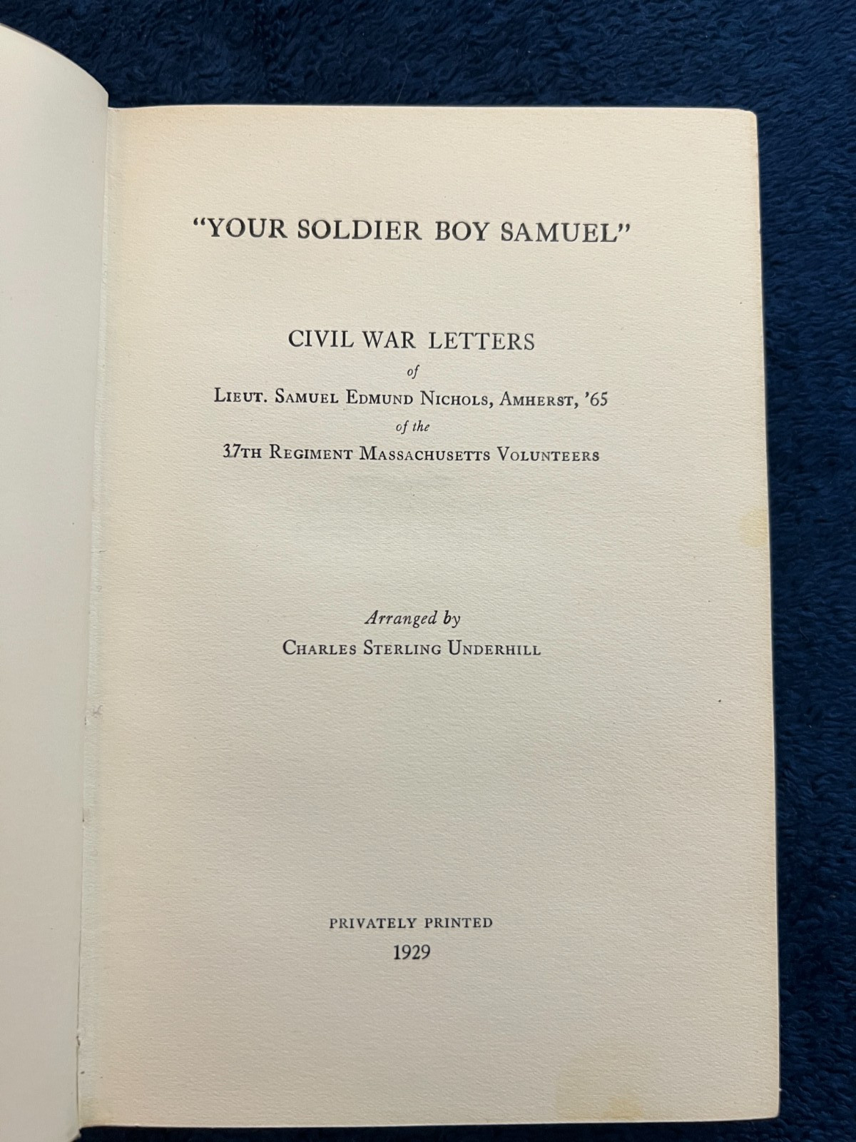 Civil War Letters 37th Massachusetts Volunteers 1929 Limited Ed Signed/Numbered