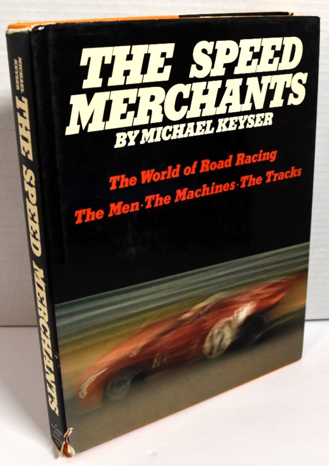 THE SPEED MERCHANTS by Michael Keyser HC/DJ 1973 First Edition *VERY GOOD*