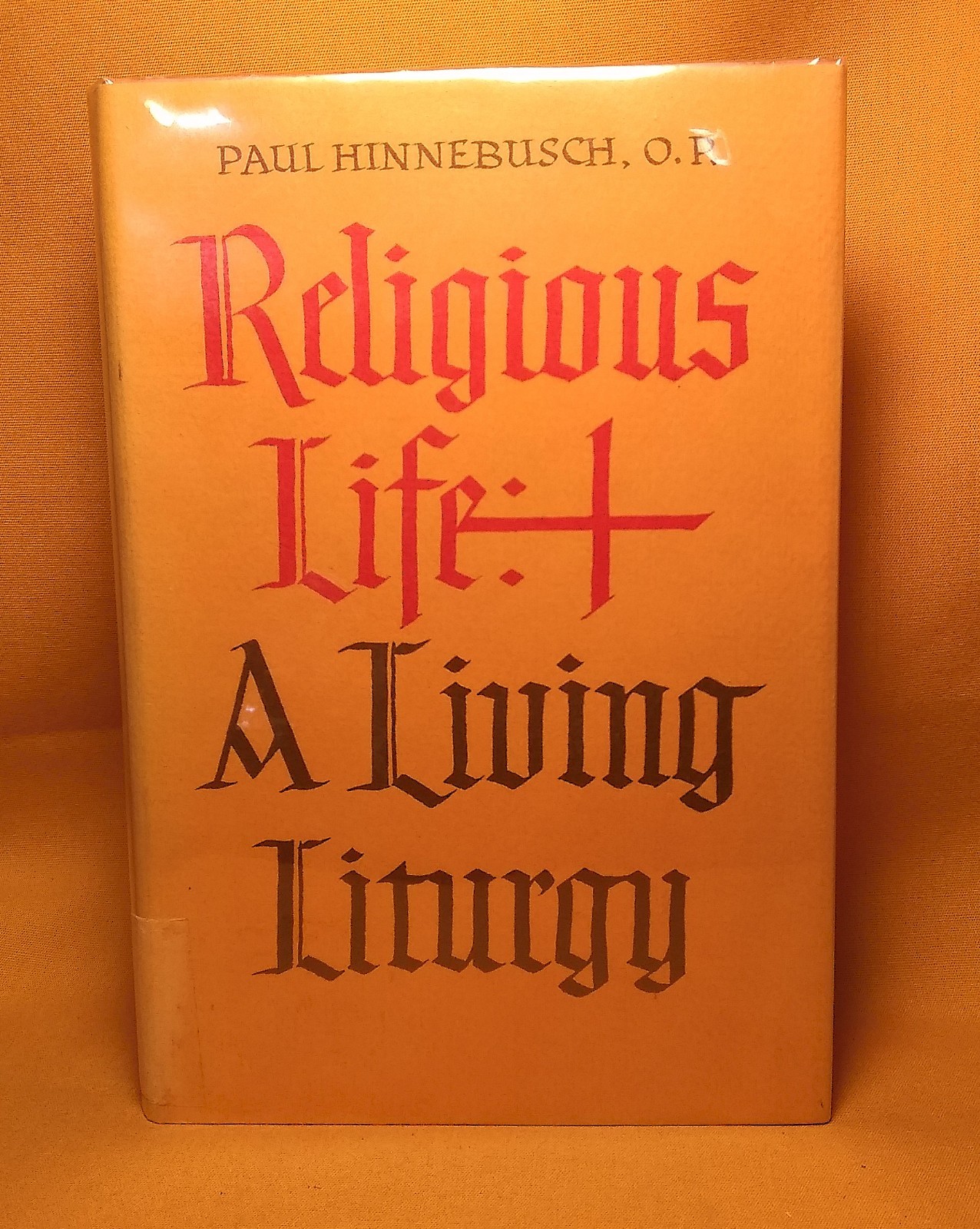 Religious Life A Living Liturgy Paul Hinnebusch 1965 HCDJ Prayer Sacrifice