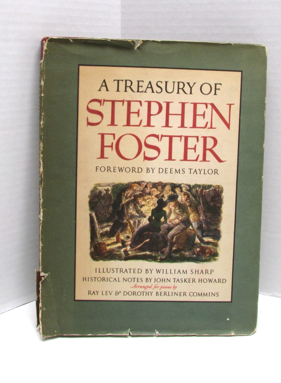 A Treasury of Stephen Foster :Forward by Deems Taylor 1st edition 1946 HC