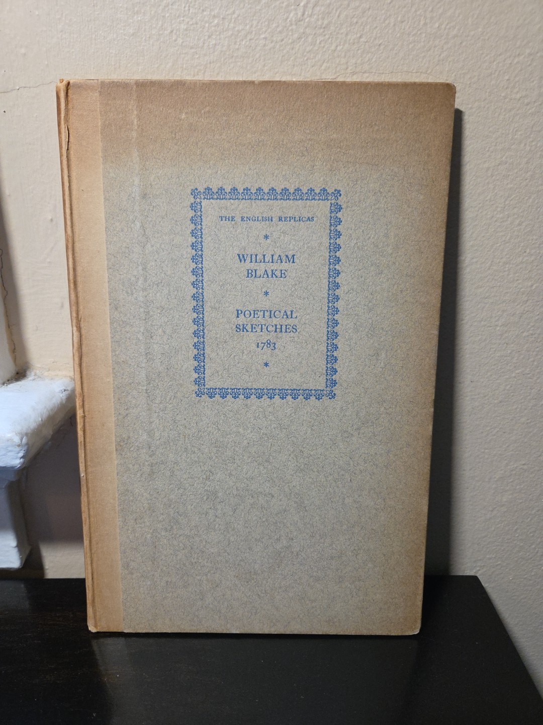 BLAKE, WILLIAM (1757-1827) Poetical sketches 1927 1783 The English Replicas HB