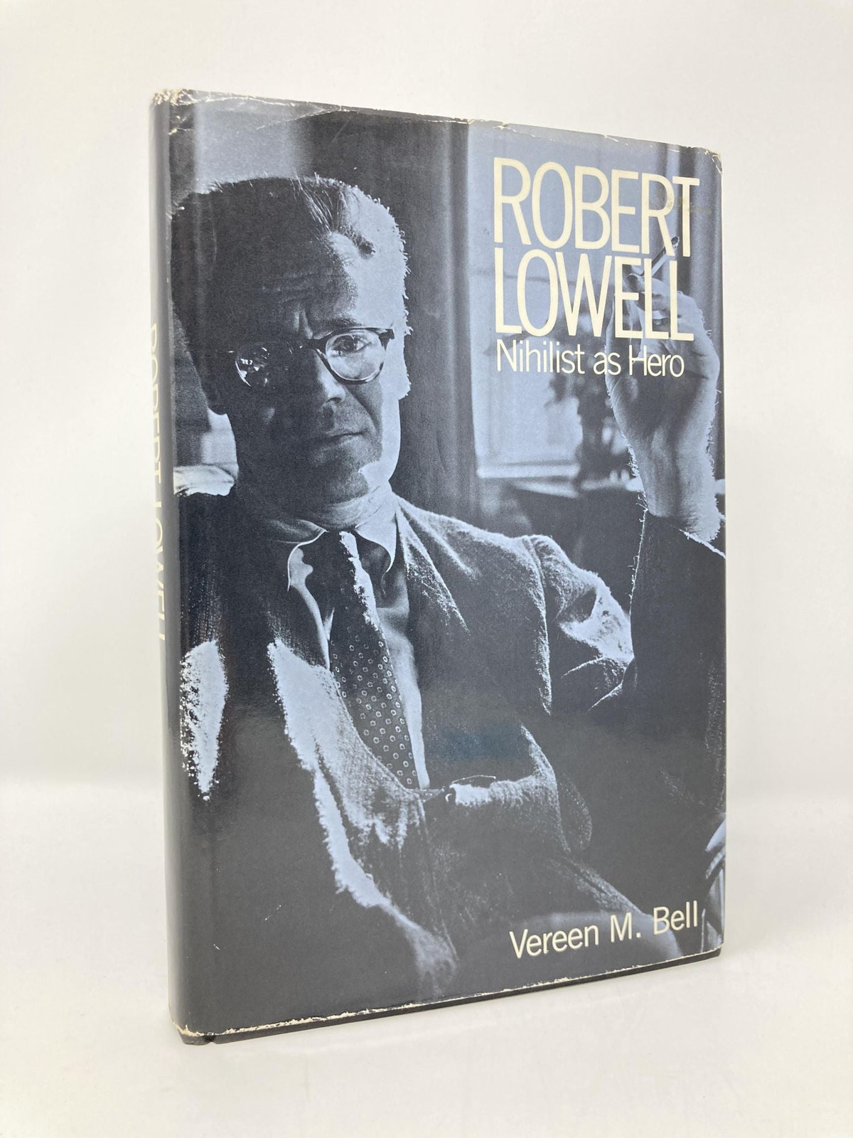 Robert Lowell Nihilist as Hero by Vereen M Bell First 1st Edition VG HC 1983