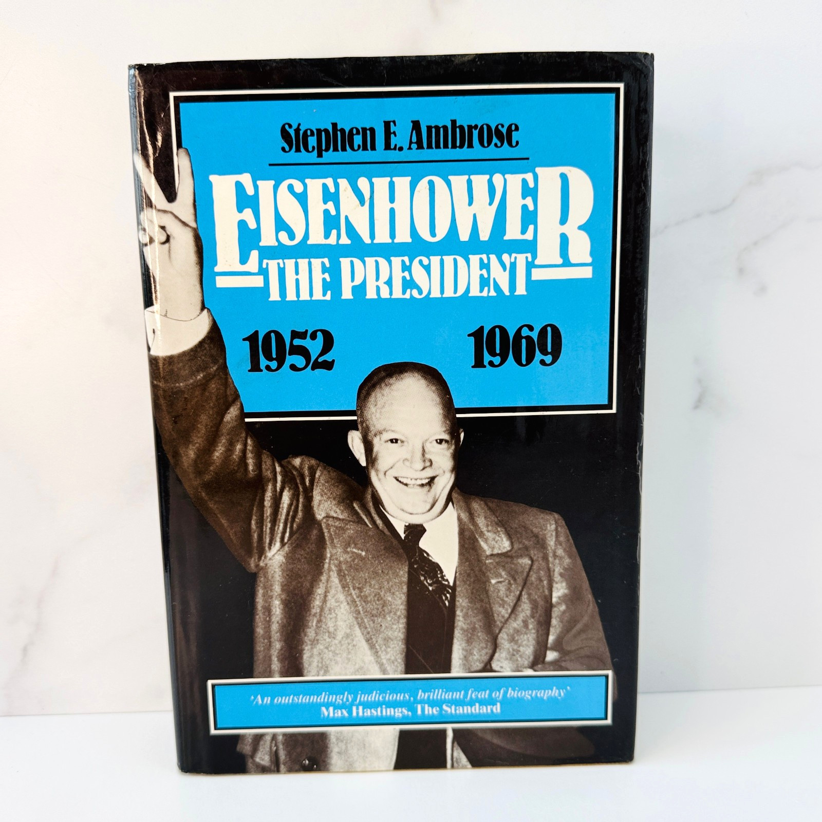 ? EISENHOWER: THE PRESIDENT by Stephen E. Ambrose – Signed Inscribed 1984 HC DJ