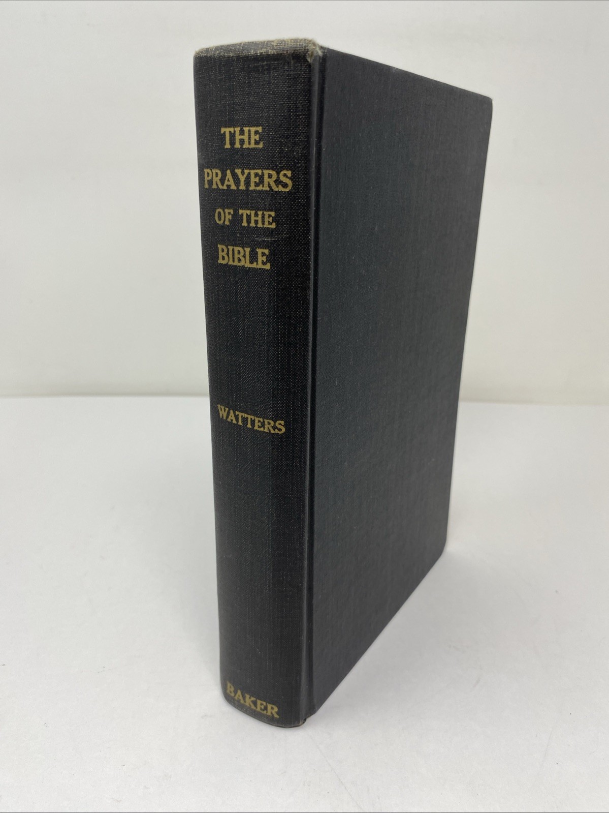 Prayers of the Bible Philip Watters Hardcover 1959 Baker No Dust Jacket