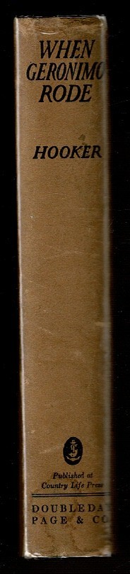 WHEN GERONIMO RODE by Hooker, Forrestine C. 1924 1st edition, DJ.