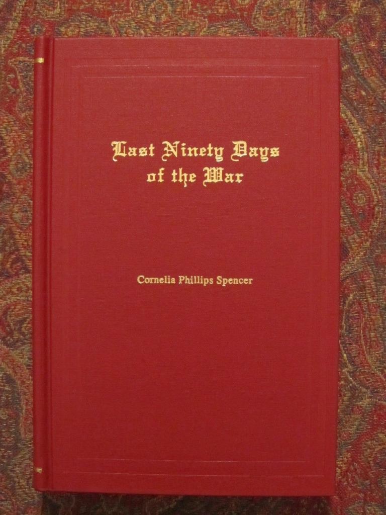 THE LAST NINETY DAYS OF THE WAR IN NORTH CAROLINA – NEW 1866 REPRINT CIVIL WAR