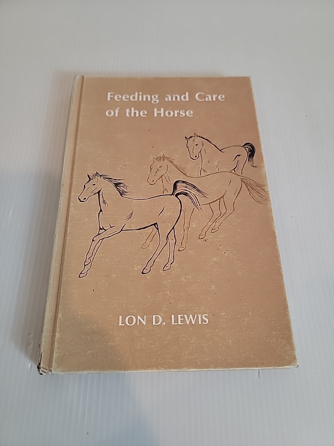 Feeding and Care of the Horse Lon D. Lewis 1982 Hardcover Lea & Febiger Equine