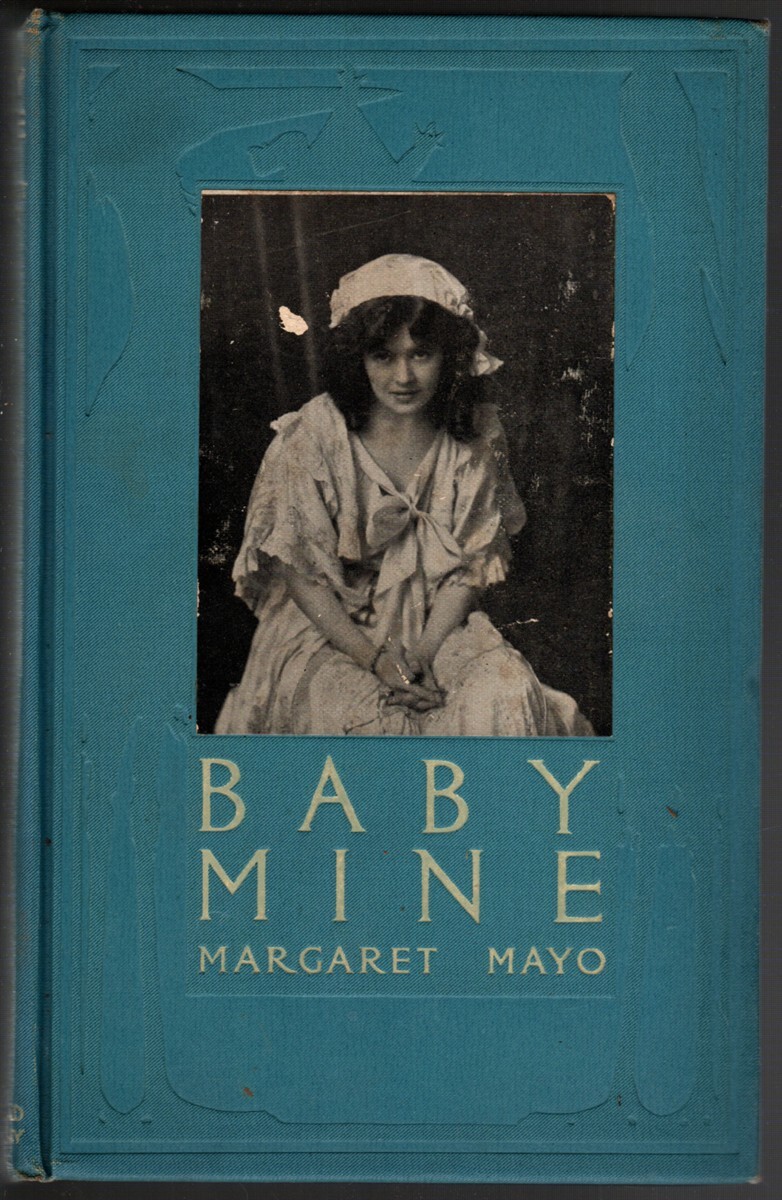 Margret Mayo, BABY MINE, Hardcover, Literature, Fiction, Antique Book, 1st Ed