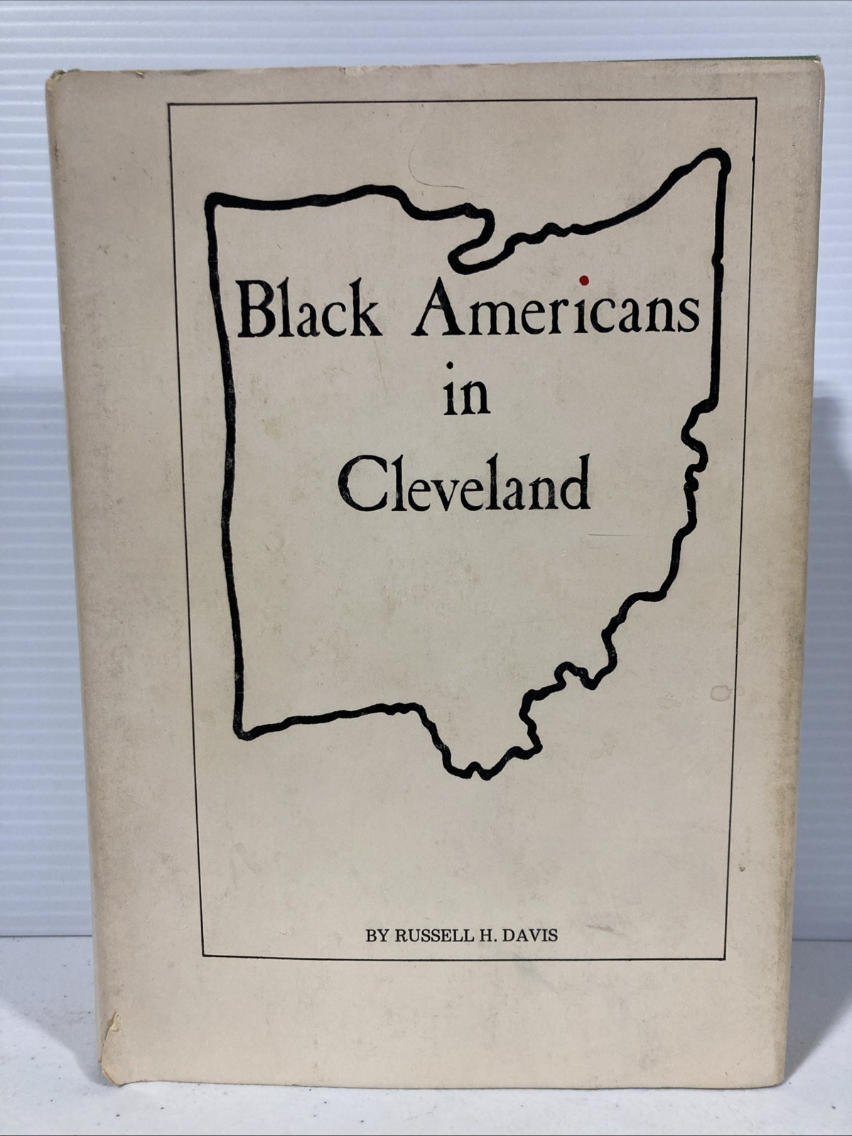 Black Americans in Cleveland by Russell H. Davis Hardcover with Dust Jacket 1972