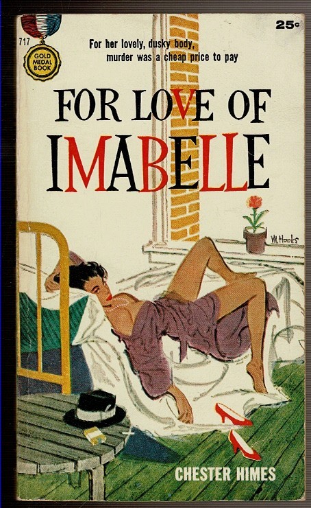 FOR LOVE OF IMABELLE by Himes, Chester. 1957 1st edition. GM #717.